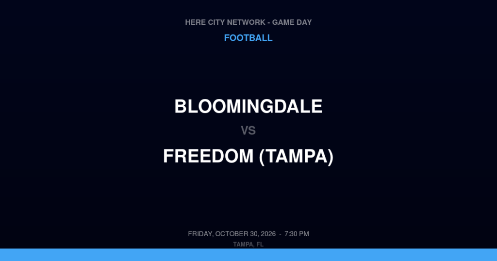 Bloomingdale vs. Freedom (Tampa) — Football Game Day — Tampa, FL — Oct 30, 2026
