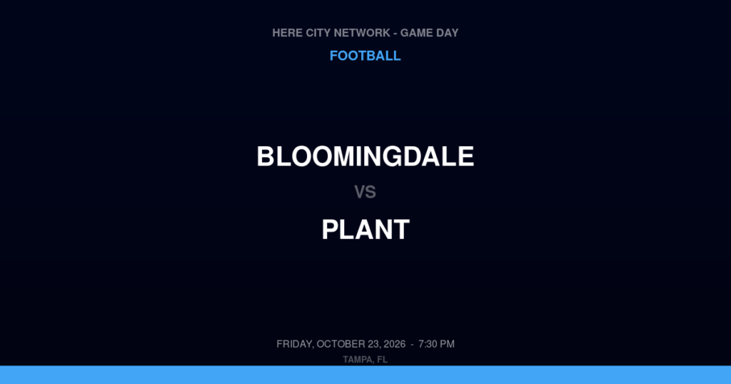 Bloomingdale vs. Plant — Football Game Day — Tampa, FL — Oct 23, 2026