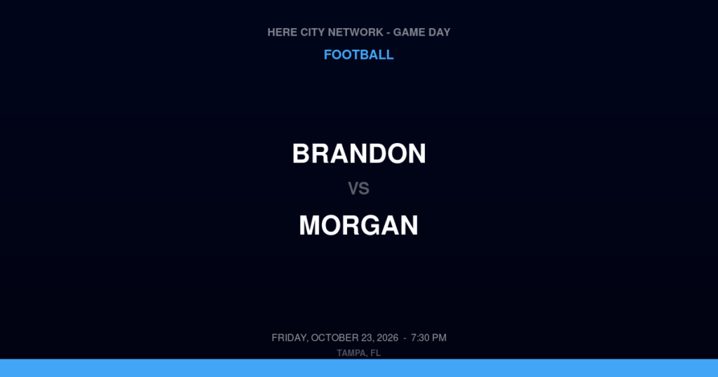 Brandon vs. Morgan — Football Game Day — Wimauma, FL — Oct 23, 2026