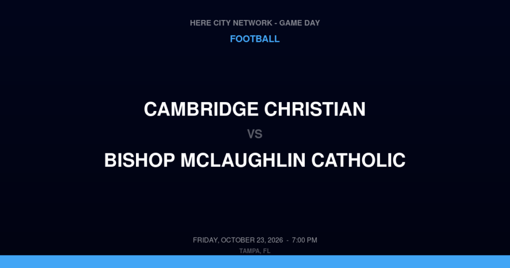 Cambridge Christian vs. Bishop McLaughlin Catholic — Football Game Day — Spring Hill, FL — Oct 23, 2026