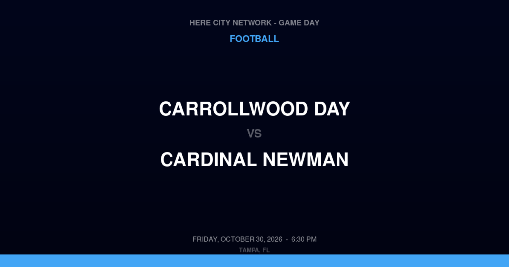 Carrollwood Day vs. Cardinal Newman — Football Game Day — West Palm Beach, FL — Oct 30, 2026