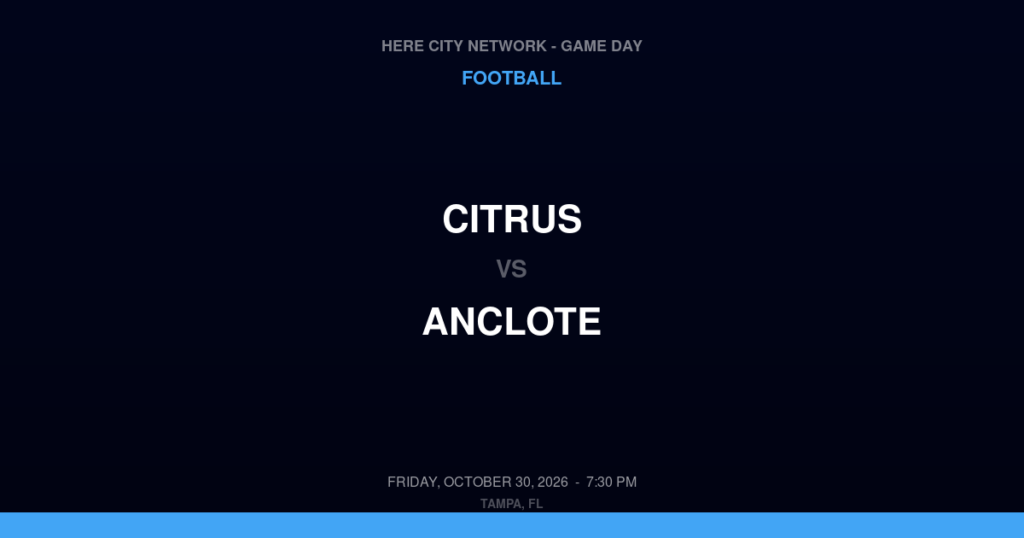 Citrus vs. Anclote — Football Game Day — Holiday, FL — Oct 30, 2026