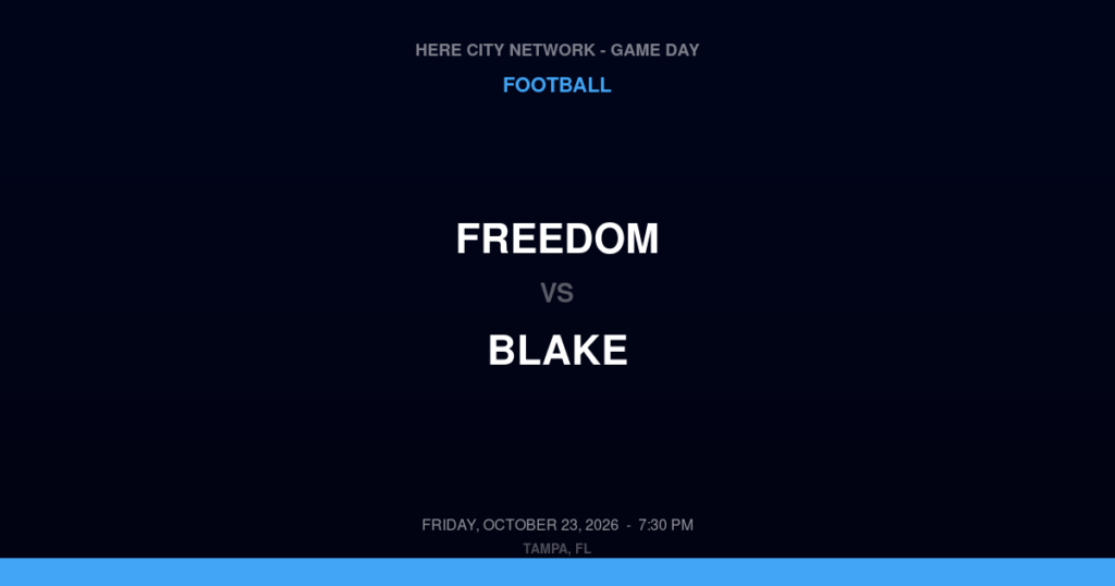 Freedom vs. Blake — Football Game Day — Tampa, FL — Oct 23, 2026