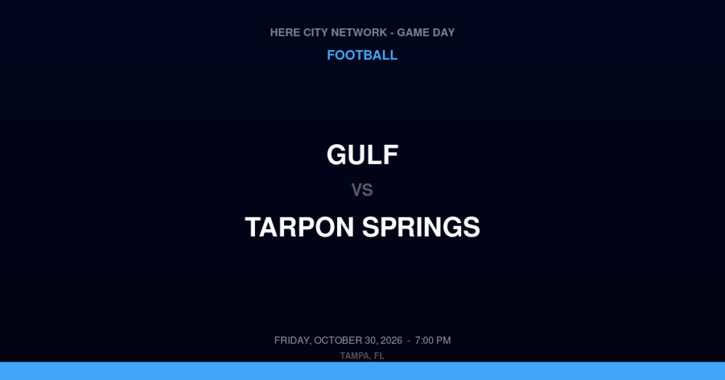 Gulf vs. Tarpon Springs — Football Game Day — Tarpon Springs, FL — Oct 30, 2026
