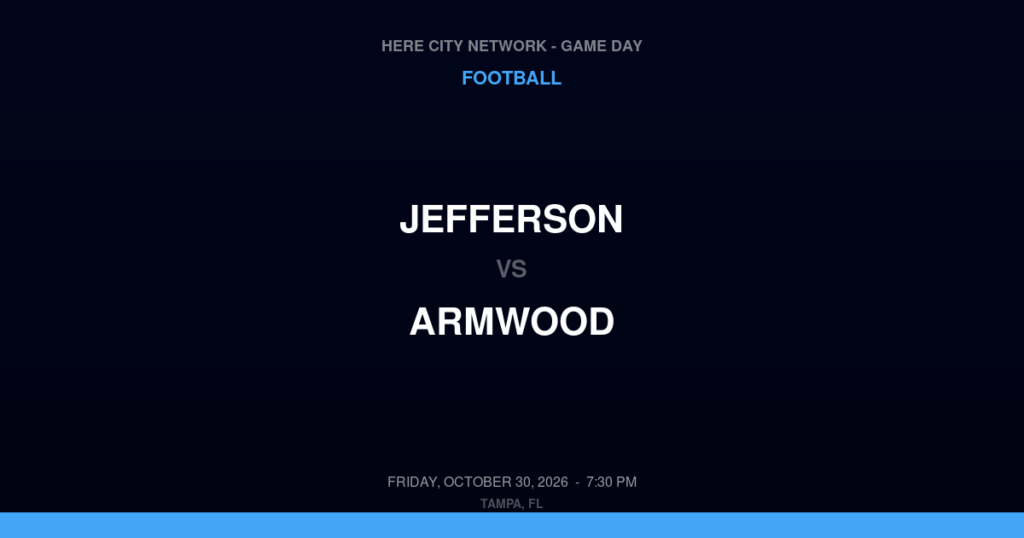 Jefferson vs. Armwood — Football Game Day — Seffner, FL — Oct 30, 2026