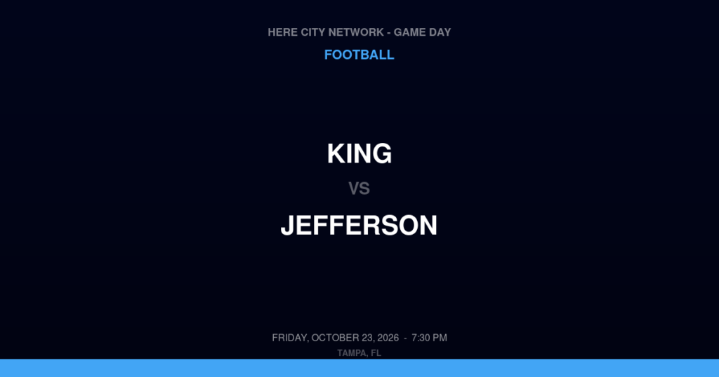 King vs. Jefferson — Football Game Day — Tampa, FL — Oct 23, 2026
