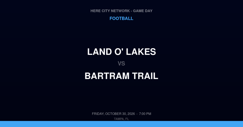Land O' Lakes vs. Bartram Trail — Football Game Day — St. Johns, FL — Oct 30, 2026