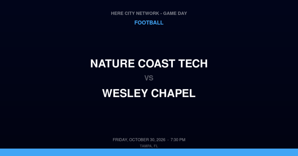 Nature Coast Tech vs. Wesley Chapel — Football Game Day — Wesley Chapel, FL — Oct 30, 2026