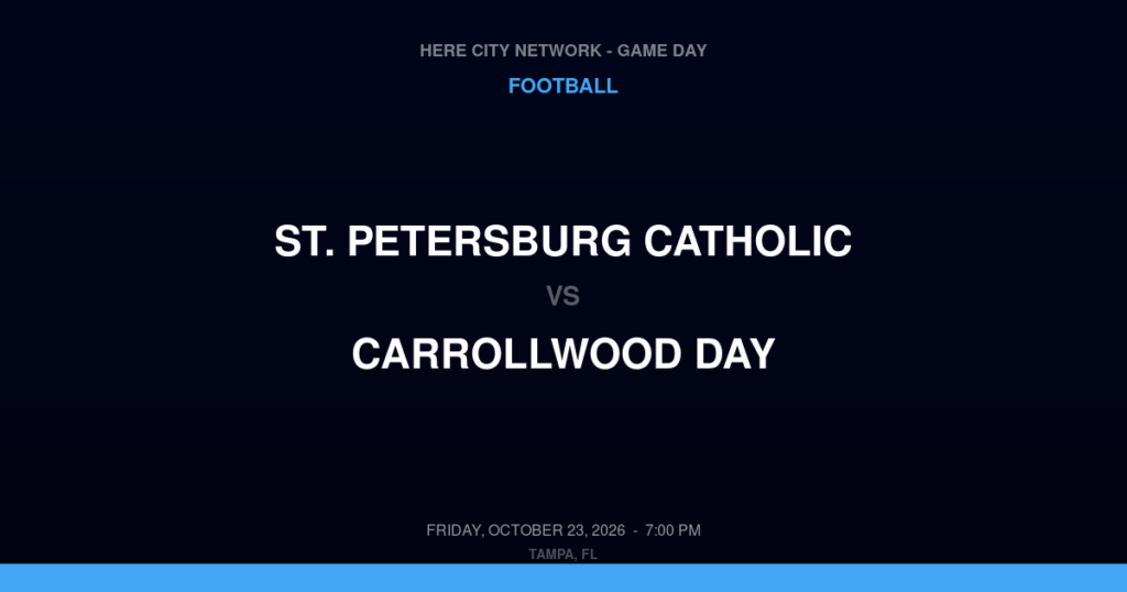 St. Petersburg Catholic vs. Carrollwood Day — Football Game Day — Tampa, FL — Oct 23, 2026
