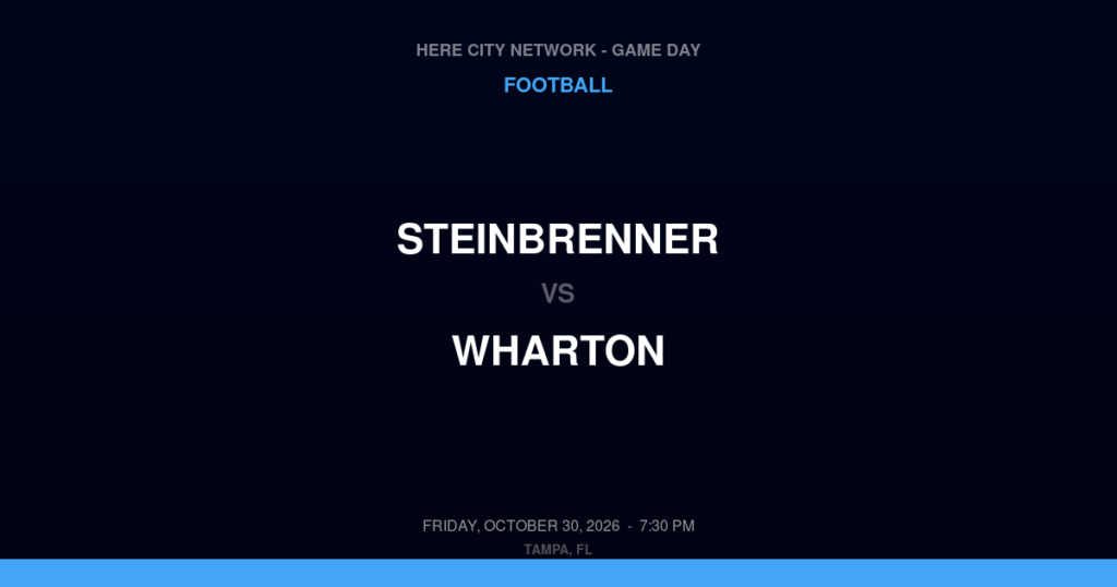 Steinbrenner vs. Wharton — Football Game Day — Tampa, FL — Oct 30, 2026