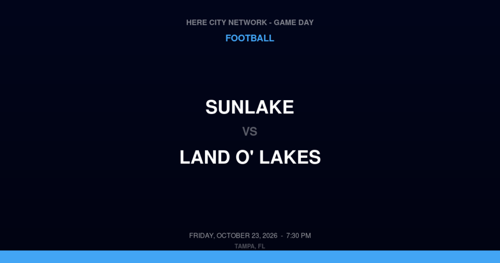 Sunlake vs. Land O' Lakes — Football Game Day — Land O’ Lakes, FL — Oct 23, 2026