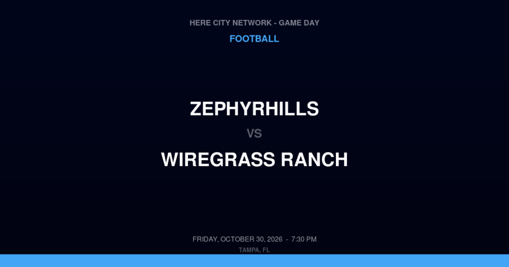 Zephyrhills vs. Wiregrass Ranch — Football Game Day — Wesley Chapel, FL — Oct 30, 2026